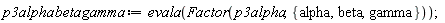 p3alphabetagamma := evala(Factor(p3alpha, {alpha, beta, gamma}))