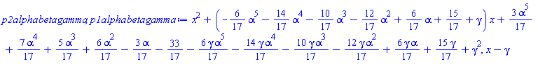 x^2+(-(6/17)*alpha^5-(14/17)*alpha^4-(10/17)*alpha^3-(12/17)*alpha^2+(6/17)*alpha+15/17+gamma)*x+(3/17)*alpha^5+(7/17)*alpha^4+(5/17)*alpha^3+(6/17)*alpha^2-(3/17)*alpha-33/17-(6/17)*gamma*alpha^5-(14/17)*gamma*alpha^4-(10/17)*gamma*alpha^3-(12/17)*gamma*alpha^2+(6/17)*gamma*alpha+(15/17)*gamma+gamma^2, x-gamma