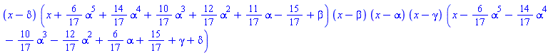 (x-delta)*(x+(6/17)*alpha^5+(14/17)*alpha^4+(10/17)*alpha^3+(12/17)*alpha^2+(11/17)*alpha-15/17+beta)*(x-beta)*(x-alpha)*(x-gamma)*(x-(6/17)*alpha^5-(14/17)*alpha^4-(10/17)*alpha^3-(12/17)*alpha^2+(6/17)*alpha+15/17+gamma+delta)