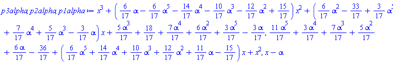 x^3+((6/17)*alpha-(6/17)*alpha^5-(14/17)*alpha^4-(10/17)*alpha^3-(12/17)*alpha^2+15/17)*x^2+((6/17)*alpha^2-33/17+(3/17)*alpha^5+(7/17)*alpha^4+(5/17)*alpha^3-(3/17)*alpha)*x+(5/17)*alpha^3+18/17+(7/17)*alpha^4+(6/17)*alpha^2+(3/17)*alpha^5-(3/17)*alpha, (11/17)*alpha^5+(3/17)*alpha^4+(7/17)*alpha^3+(5/17)*alpha^2+(6/17)*alpha-36/17+((6/17)*alpha^5+(14/17)*alpha^4+(10/17)*alpha^3+(12/17)*alpha^2+(11/17)*alpha-15/17)*x+x^2, x-alpha