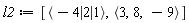 l2 := [`<|>`(-4, 2, 1), `<,>`(3, 8, -9)]