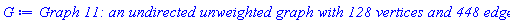 GRAPHLN(undirected, unweighted, ["0000000", "0000001", "0000010", "0000011", "0000100", "0000101", "0000110", "0000111", "0001000", "0001001", "0001010", "0001011", "0001100", "0001101", "0001110", "0001111", "0010000", "0010001", "0010010", "0010011", "0010100", "0010101", "0010110", "0010111", "0011000", "0011001", "0011010", "0011011", "0011100", "0011101", "0011110", "0011111", "0100000", "0100001", "0100010", "0100011", "0100100", "0100101", "0100110", "0100111", "0101000", "0101001", "0101010", "0101011", "0101100", "0101101", "0101110", "0101111", "0110000", "0110001", "0110010", "0110011", "0110100", "0110101", "0110110", "0110111", "0111000", "0111001", "0111010", "0111011", "0111100", "0111101", "0111110", "0111111", "1000000", "1000001", "1000010", "1000011", "1000100", "1000101", "1000110", "1000111", "1001000", "1001001", "1001010", "1001011", "1001100", "1001101", "1001110", "1001111", "1010000", "1010001", "1010010", "1010011", "1010100", "1010101", "1010110", "1010111", "1011000", "1011001", "1011010", "1011011", "1011100", "1011101", "1011110", "1011111", "1100000", "1100001", "1100010", "1100011", "1100100", "1100101", "1100110", "1100111", "1101000", "1101001", "1101010", "1101011", "1101100", "1101101", "1101110", "1101111", "1110000", "1110001", "1110010", "1110011", "1110100", "1110101", "1110110", "1110111", "1111000", "1111001", "1111010", "1111011", "1111100", "1111101", "1111110", "1111111"], Array(1..128, {(1) = {2, 3, 5, 9, 17, 33, 65}, (2) = {1, 4, 6, 10, 18, 34, 66}, (3) = {1, 4, 7, 11, 19, 35, 67}, (4) = {2, 3, 8, 12, 20, 36, 68}, (5) = {1, 6, 7, 13, 21, 37, 69}, (6) = {2, 5, 8, 14, 22, 38, 70}, (7) = {3, 5, 8, 15, 23, 39, 71}, (8) = {4, 6, 7, 16, 24, 40, 72}, (9) = {1, 10, 11, 13, 25, 41, 73}, (10) = {2, 9, 12, 14, 26, 42, 74}, (11) = {3, 9, 12, 15, 27, 43, 75}, (12) = {4, 10, 11, 16, 28, 44, 76}, (13) = {5, 9, 14, 15, 29, 45, 77}, (14) = {6, 10, 13, 16, 30, 46, 78}, (15) = {7, 11, 13, 16, 31, 47, 79}, (16) = {8, 12, 14, 15, 32, 48, 80}, (17) = {1, 18, 19, 21, 25, 49, 81}, (18) = {2, 17, 20, 22, 26, 50, 82}, (19) = {3, 17, 20, 23, 27, 51, 83}, (20) = {4, 18, 19, 24, 28, 52, 84}, (21) = {5, 17, 22, 23, 29, 53, 85}, (22) = {6, 18, 21, 24, 30, 54, 86}, (23) = {7, 19, 21, 24, 31, 55, 87}, (24) = {8, 20, 22, 23, 32, 56, 88}, (25) = {9, 17, 26, 27, 29, 57, 89}, (26) = {10, 18, 25, 28, 30, 58, 90}, (27) = {11, 19, 25, 28, 31, 59, 91}, (28) = {12, 20, 26, 27, 32, 60, 92}, (29) = {13, 21, 25, 30, 31, 61, 93}, (30) = {14, 22, 26, 29, 32, 62, 94}, (31) = {15, 23, 27, 29, 32, 63, 95}, (32) = {16, 24, 28, 30, 31, 64, 96}, (33) = {1, 34, 35, 37, 41, 49, 97}, (34) = {2, 33, 36, 38, 42, 50, 98}, (35) = {3, 33, 36, 39, 43, 51, 99}, (36) = {4, 34, 35, 40, 44, 52, 100}, (37) = {5, 33, 38, 39, 45, 53, 101}, (38) = {6, 34, 37, 40, 46, 54, 102}, (39) = {7, 35, 37, 40, 47, 55, 103}, (40) = {8, 36, 38, 39, 48, 56, 104}, (41) = {9, 33, 42, 43, 45, 57, 105}, (42) = {10, 34, 41, 44, 46, 58, 106}, (43) = {11, 35, 41, 44, 47, 59, 107}, (44) = {12, 36, 42, 43, 48, 60, 108}, (45) = {13, 37, 41, 46, 47, 61, 109}, (46) = {14, 38, 42, 45, 48, 62, 110}, (47) = {15, 39, 43, 45, 48, 63, 111}, (48) = {16, 40, 44, 46, 47, 64, 112}, (49) = {17, 33, 50, 51, 53, 57, 113}, (50) = {18, 34, 49, 52, 54, 58, 114}, (51) = {19, 35, 49, 52, 55, 59, 115}, (52) = {20, 36, 50, 51, 56, 60, 116}, (53) = {21, 37, 49, 54, 55, 61, 117}, (54) = {22, 38, 50, 53, 56, 62, 118}, (55) = {23, 39, 51, 53, 56, 63, 119}, (56) = {24, 40, 52, 54, 55, 64, 120}, (57) = {25, 41, 49, 58, 59, 61, 121}, (58) = {26, 42, 50, 57, 60, 62, 122}, (59) = {27, 43, 51, 57, 60, 63, 123}, (60) = {28, 44, 52, 58, 59, 64, 124}, (61) = {29, 45, 53, 57, 62, 63, 125}, (62) = {30, 46, 54, 58, 61, 64, 126}, (63) = {31, 47, 55, 59, 61, 64, 127}, (64) = {32, 48, 56, 60, 62, 63, 128}, (65) = {1, 66, 67, 69, 73, 81, 97}, (66) = {2, 65, 68, 70, 74, 82, 98}, (67) = {3, 65, 68, 71, 75, 83, 99}, (68) = {4, 66, 67, 72, 76, 84, 100}, (69) = {5, 65, 70, 71, 77, 85, 101}, (70) = {6, 66, 69, 72, 78, 86, 102}, (71) = {7, 67, 69, 72, 79, 87, 103}, (72) = {8, 68, 70, 71, 80, 88, 104}, (73) = {9, 65, 74, 75, 77, 89, 105}, (74) = {10, 66, 73, 76, 78, 90, 106}, (75) = {11, 67, 73, 76, 79, 91, 107}, (76) = {12, 68, 74, 75, 80, 92, 108}, (77) = {13, 69, 73, 78, 79, 93, 109}, (78) = {14, 70, 74, 77, 80, 94, 110}, (79) = {15, 71, 75, 77, 80, 95, 111}, (80) = {16, 72, 76, 78, 79, 96, 112}, (81) = {17, 65, 82, 83, 85, 89, 113}, (82) = {18, 66, 81, 84, 86, 90, 114}, (83) = {19, 67, 81, 84, 87, 91, 115}, (84) = {20, 68, 82, 83, 88, 92, 116}, (85) = {21, 69, 81, 86, 87, 93, 117}, (86) = {22, 70, 82, 85, 88, 94, 118}, (87) = {23, 71, 83, 85, 88, 95, 119}, (88) = {24, 72, 84, 86, 87, 96, 120}, (89) = {25, 73, 81, 90, 91, 93, 121}, (90) = {26, 74, 82, 89, 92, 94, 122}, (91) = {27, 75, 83, 89, 92, 95, 123}, (92) = {28, 76, 84, 90, 91, 96, 124}, (93) = {29, 77, 85, 89, 94, 95, 125}, (94) = {30, 78, 86, 90, 93, 96, 126}, (95) = {31, 79, 87, 91, 93, 96, 127}, (96) = {32, 80, 88, 92, 94, 95, 128}, (97) = {33, 65, 98, 99, 101, 105, 113}, (98) = {34, 66, 97, 100, 102, 106, 114}, (99) = {35, 67, 97, 100, 103, 107, 115}, (100) = {36, 68, 98, 99, 104, 108, 116}, (101) = {37, 69, 97, 102, 103, 109, 117}, (102) = {38, 70, 98, 101, 104, 110, 118}, (103) = {39, 71, 99, 101, 104, 111, 119}, (104) = {40, 72, 100, 102, 103, 112, 120}, (105) = {41, 73, 97, 106, 107, 109, 121}, (106) = {42, 74, 98, 105, 108, 110, 122}, (107) = {43, 75, 99, 105, 108, 111, 123}, (108) = {44, 76, 100, 106, 107, 112, 124}, (109) = {45, 77, 101, 105, 110, 111, 125}, (110) = {46, 78, 102, 106, 109, 112, 126}, (111) = {47, 79, 103, 107, 109, 112, 127}, (112) = {48, 80, 104, 108, 110, 111, 128}, (113) = {49, 81, 97, 114, 115, 117, 121}, (114) = {50, 82, 98, 113, 116, 118, 122}, (115) = {51, 83, 99, 113, 116, 119, 123}, (116) = {52, 84, 100, 114, 115, 120, 124}, (117) = {53, 85, 101, 113, 118, 119, 125}, (118) = {54, 86, 102, 114, 117, 120, 126}, (119) = {55, 87, 103, 115, 117, 120, 127}, (120) = {56, 88, 104, 116, 118, 119, 128}, (121) = {57, 89, 105, 113, 122, 123, 125}, (122) = {58, 90, 106, 114, 121, 124, 126}, (123) = {59, 91, 107, 115, 121, 124, 127}, (124) = {60, 92, 108, 116, 122, 123, 128}, (125) = {61, 93, 109, 117, 121, 126, 127}, (126) = {62, 94, 110, 118, 122, 125, 128}, (127) = {63, 95, 111, 119, 123, 125, 128}, (128) = {64, 96, 112, 120, 124, 126, 127}}), `GRAPHLN/table/11`, 0)