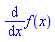 `#mrow(mfrac(mo("&DifferentialD;"),mrow(mo("&DifferentialD;"),mi("x"))),mspace(width = "0.4em"),mrow(mi("f"),mo("&ApplyFunction;"),mfenced(mi("x"))));`