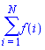 `#mrow(munderover(mo("&sum;"),mrow(mi("i"),mo("&equals;"),mn("1")),mi("N")),mo("&ApplyFunction;"),mrow(mi("f"),mo("&ApplyFunction;"),mfenced(mi("i"))));`