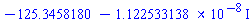 -125.3458180-0.1122533138e-7*I