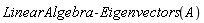 LinearAlgebra:-Eigenvectors(A)