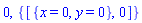 0, {[{x = 0, y = 0}, 0]}