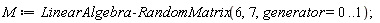 M := LinearAlgebra:-RandomMatrix(6, 7, generator = 0 .. 1)
