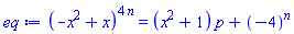 (-x^2+x)^(4*n) = (x^2+1)*p+(-4)^n