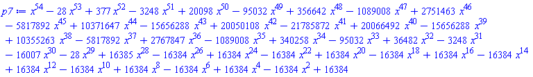 x^54-28*x^53+377*x^52-3248*x^51+20098*x^50-95032*x^49+356642*x^48-1089008*x^47+2751463*x^46-5817892*x^45+10371647*x^44-15656288*x^43+20050108*x^42-21785872*x^41+20066492*x^40-15656288*x^39+10355263*x^38-5817892*x^37+2767847*x^36-1089008*x^35+340258*x^34-95032*x^33+36482*x^32-3248*x^31-16007*x^30-28*x^29+16385*x^28-16384*x^26+16384*x^24-16384*x^22+16384*x^20-16384*x^18+16384*x^16-16384*x^14+16384*x^12-16384*x^10+16384*x^8-16384*x^6+16384*x^4-16384*x^2+16384