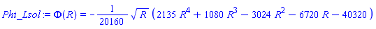 Phi(R) = -(1/20160)*R^(1/2)*(2135*R^4+1080*R^3-3024*R^2-6720*R-40320)