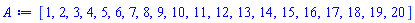 [1, 2, 3, 4, 5, 6, 7, 8, 9, 10, 11, 12, 13, 14, 15, 16, 17, 18, 19, 20]