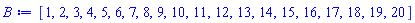 [1, 2, 3, 4, 5, 6, 7, 8, 9, 10, 11, 12, 13, 14, 15, 16, 17, 18, 19, 20]