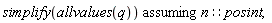 `assuming`([simplify(allvalues(q))], [n::posint])