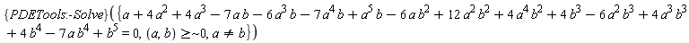 ({PDETools:-Solve})({`~`[`>=`](a, b, ` $`, 0), a^5*b+4*a^4*b^2+4*a^3*b^3-7*a^4*b-6*a^2*b^3-7*a*b^4+b^5-6*a^3*b+12*a^2*b^2+4*b^4+4*a^3-6*a*b^2+4*b^3+4*a^2-7*a*b+a = 0, a <> b})