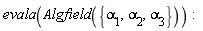 evala(Algfield({`&alpha;__1`, `&alpha;__2`, `&alpha;__3`}))