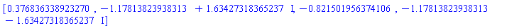 [HFloat(0.3768363389232699), -HFloat(1.1781382393831348)+HFloat(1.6342731836523705)*I, HFloat(-0.8215019563741058), -HFloat(1.1781382393831348)-HFloat(1.6342731836523705)*I]