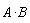 A*B
