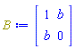 array( 1 .. 2, 1 .. 2, [( 1, 1 ) = (1), ( 1, 2 ) = (b), ( 2, 1 ) = (b), ( 2, 2 ) = (0)  ] )
