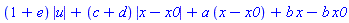 (1+e)*abs(u)+(c+d)*abs(x-x0)+a*(x-x0)+b*x-b*x0