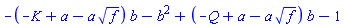 -(-K+a-a*f^(1/2))*b-b^2+(-Q+a-a*f^(1/2))*b-1