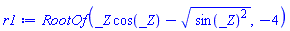 RootOf(_Z*cos(_Z)-(sin(_Z)^2)^(1/2), -4)