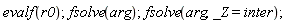 evalf(r0); fsolve(arg); fsolve(arg, _Z = inter)
