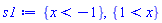 {x < -1}, {1 < x}
