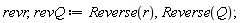 revr, revQ := Reverse(r), Reverse(Q);