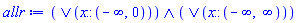 And(Or(x::(RealRange(-infinity, Open(0)))), Or(x::(RealRange(-infinity, infinity))))