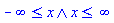 And(-infinity <= x, x <= infinity)