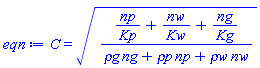 C = ((np/Kp+nw/Kw+ng/Kg)/(`&rho;g`*ng+`&rho;p`*np+`&rho;w`*nw))^(1/2)
