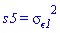 s5 = `&sigma;__&epsilon;1`^2