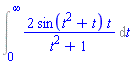 Int(2*sin(t^2+t)*t/(t^2+1), t = 0 .. infinity)