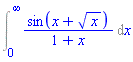 Int(sin(x+x^(1/2))/(1+x), x = 0 .. infinity)