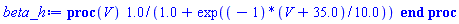 proc (V) 1.0/(1.0+exp((-1)*(V+35.0)/10.0)) end proc