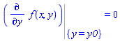 Eval(diff(f(x, y), y), {y = y0}) = 0