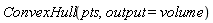 ConvexHull(pts, output = volume)