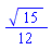 (1/12)*15^(1/2)