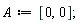 A := [0, 0]