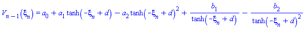 V[n-1](xi[n]) = a[0]+a[1]*tanh(-xi[n]+d)-a[2]*tanh(-xi[n]+d)^2+b[1]/tanh(-xi[n]+d)-b[2]/tanh(-xi[n]+d)^2