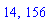 14, 156