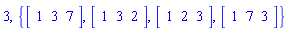 3, {Vector[row](3, {(1) = 1, (2) = 3, (3) = 7}), Vector[row](3, {(1) = 1, (2) = 3, (3) = 2}), Vector[row](3, {(1) = 1, (2) = 2, (3) = 3}), Vector[row](3, {(1) = 1, (2) = 7, (3) = 3})}