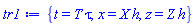{t = T*tau, x = X*h, z = Z*h}
