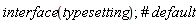 interface(typesetting)