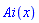 AiryAi(x)
