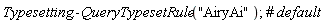 Typesetting:-QueryTypesetRule("AiryAi")