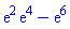exp(2)*exp(4)-exp(6)