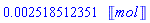 0.2518512351e-2*Units:-Unit(mol)