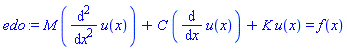 M*(diff(diff(u(x), x), x))+C*(diff(u(x), x))+K*u(x) = f(x)